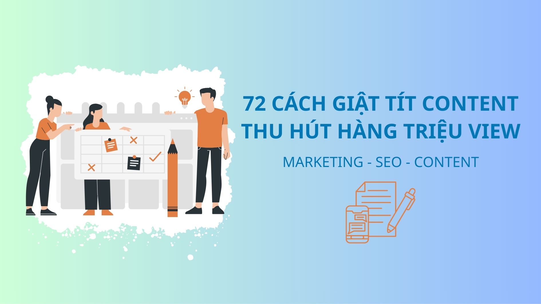 72 Cách Giật Tít Content Thu Hút Hàng Triệu View Trong Marketing