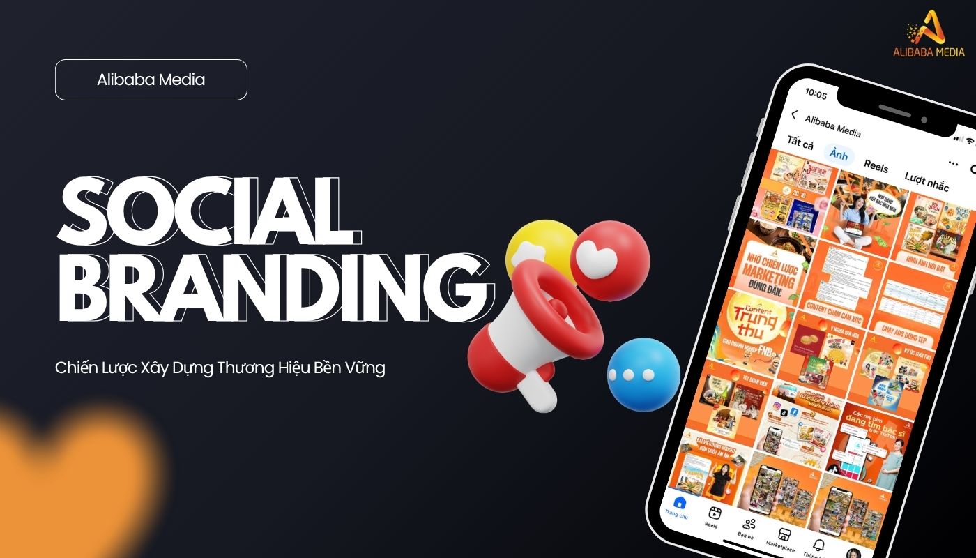 Social Branding Là Gì? Chiến Lược Xây Dựng Thương Hiệu Bền Vững